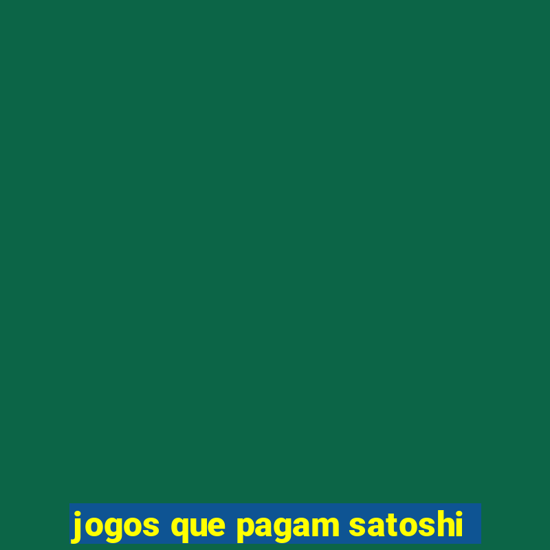 jogos que pagam satoshi